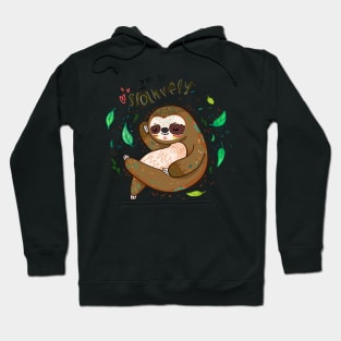 I am so slothvely Hoodie